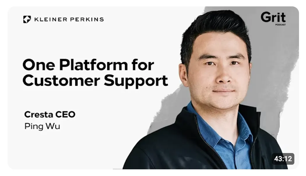 Kleiner Perkins Grit podcast thumbnail featuring Cresta CEO Ping Wu on AI customer support